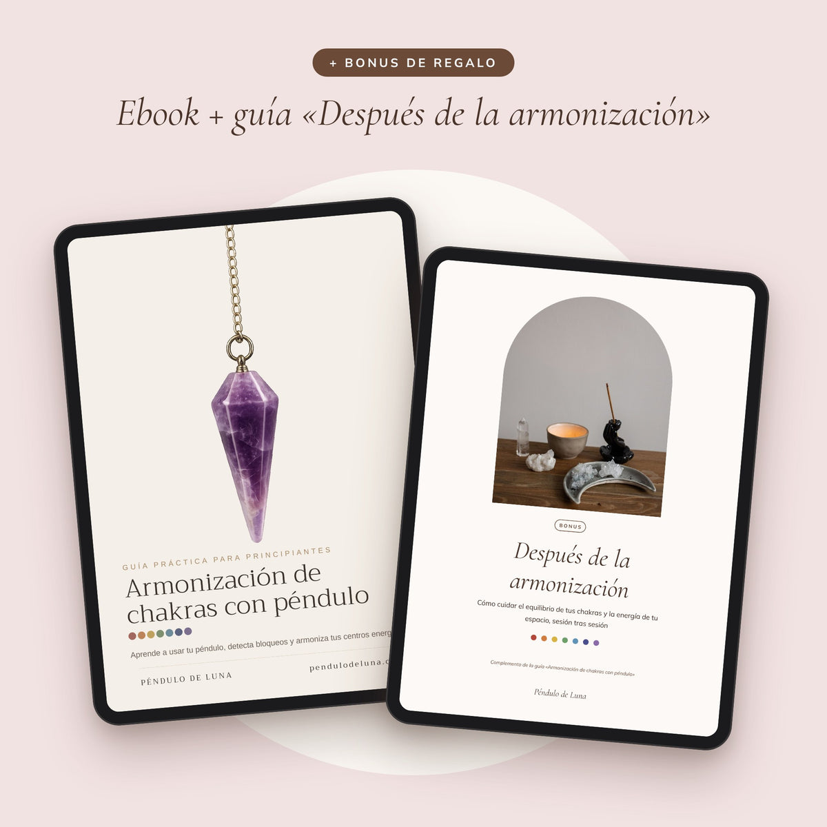 Bonus de regalo: guía Después de la armonización junto al ebook de chakras con péndulo